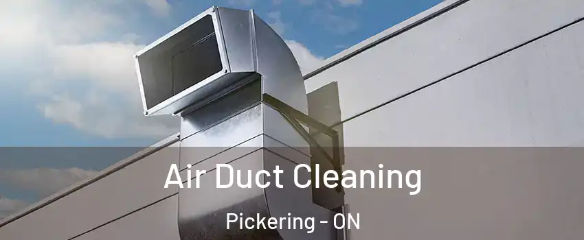  Air Duct Cleaning Pickering - ON
