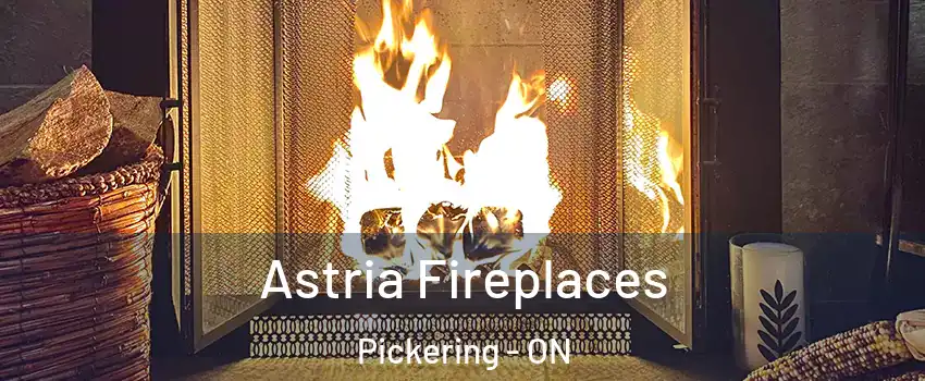  Astria Fireplaces Pickering - ON