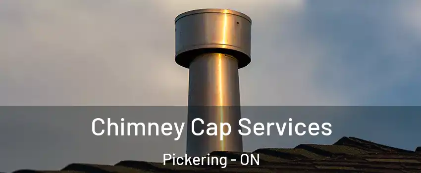  Chimney Cap Services Pickering - ON