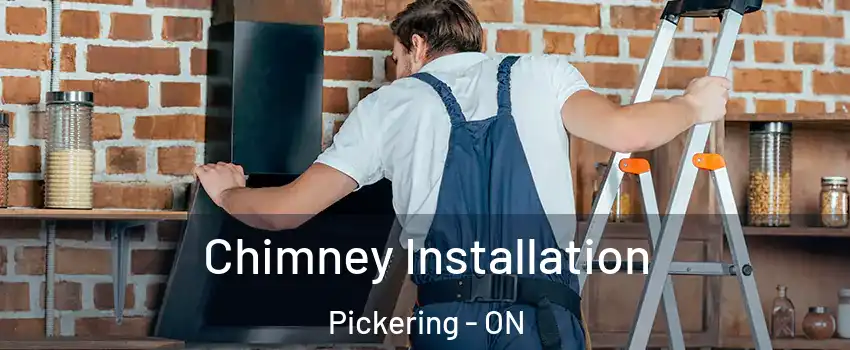  Chimney Installation Pickering - ON