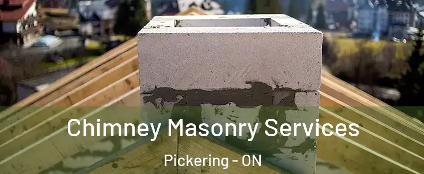  Chimney Masonry Services Pickering - ON