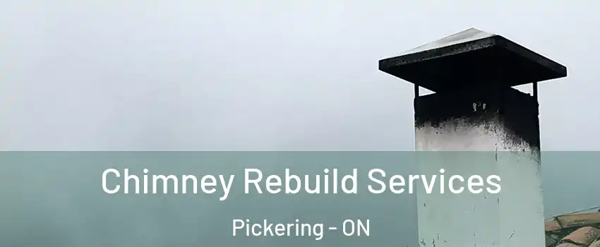  Chimney Rebuild Services Pickering - ON