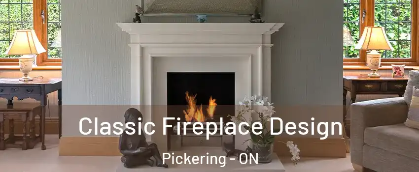  Classic Fireplace Design Pickering - ON