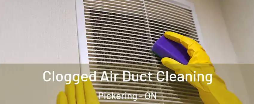  Clogged Air Duct Cleaning Pickering - ON
