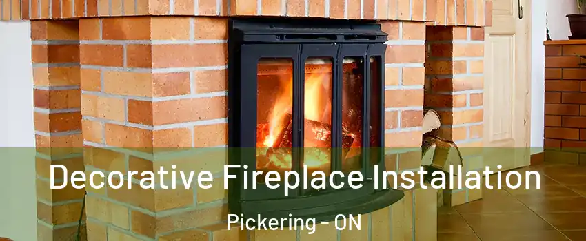  Decorative Fireplace Installation Pickering - ON