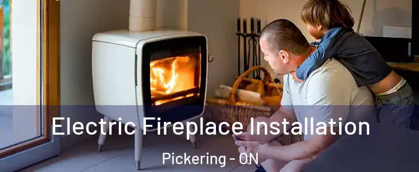  Electric Fireplace Installation Pickering - ON