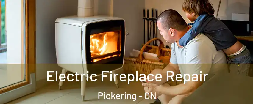  Electric Fireplace Repair Pickering - ON