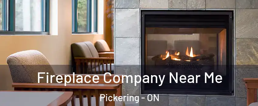  Fireplace Company Near Me Pickering - ON