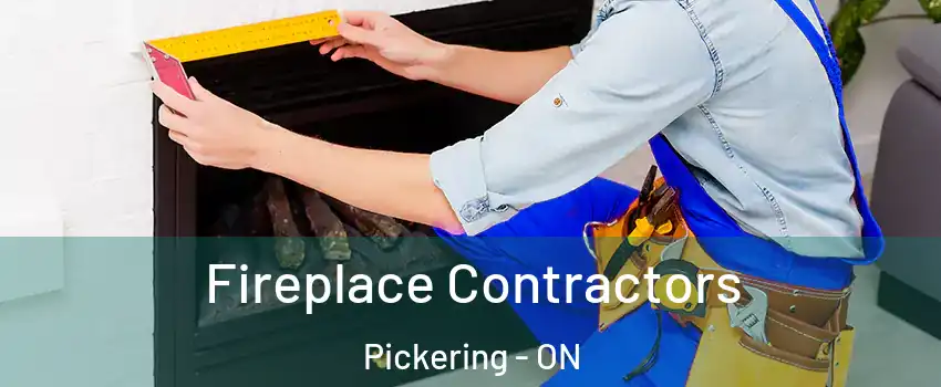  Fireplace Contractors Pickering - ON