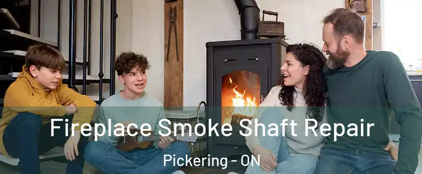  Fireplace Smoke Shaft Repair Pickering - ON