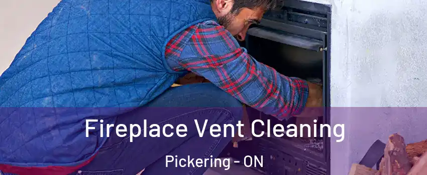  Fireplace Vent Cleaning Pickering - ON