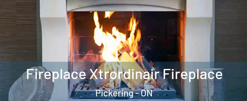  Fireplace Xtrordinair Fireplace Pickering - ON