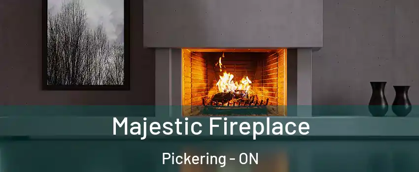  Majestic Fireplace Pickering - ON