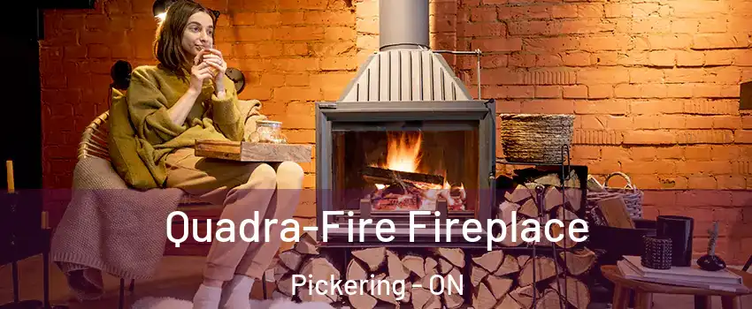  Quadra-Fire Fireplace Pickering - ON