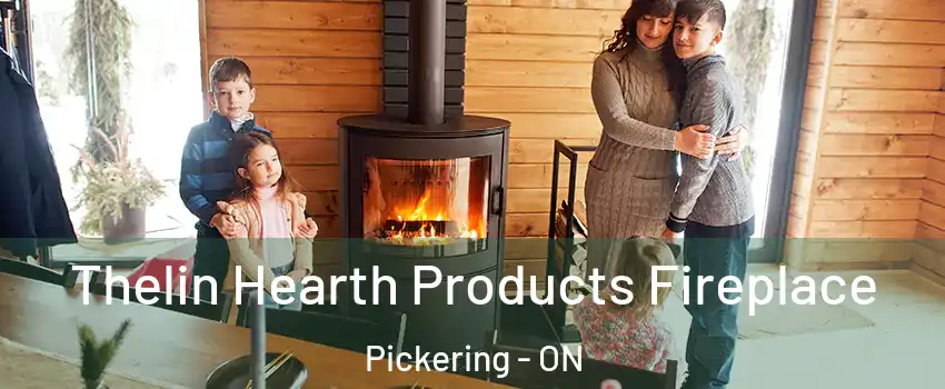  Thelin Hearth Products Fireplace Pickering - ON